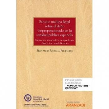 Estudio médico-legal sobre el daño desproporcionado en la sanidad pública española: Su alcance a tenor de la jurisprudencia contencioso-administrativa