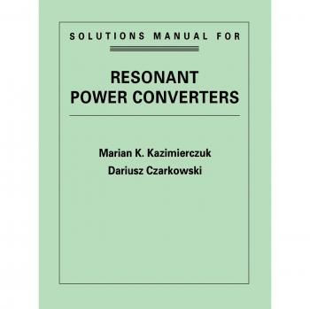 Resonant Power Converters Solutions Manual by Marian K. Kazimierczuk - Comprehensive Guide for Resonant Converter Design