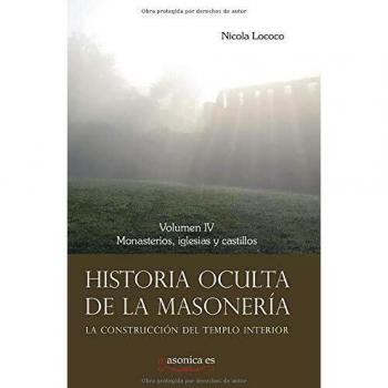 Historia oculta de la masonería IV: Monasterios, iglesias y castillos: 0100065