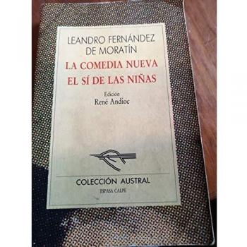 La comedia nueva;el si de las niñas
