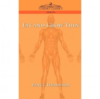 Slimming Diet Guide: Eat and Grow Thin by Vance Thompson (Paperback Edition)