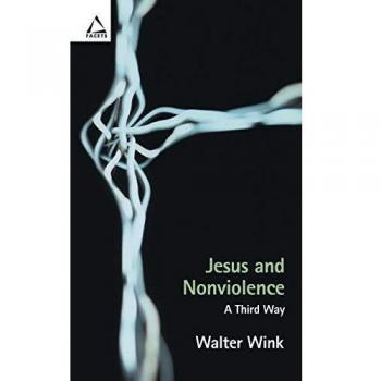 Jesus and Nonviolence: A Third Way