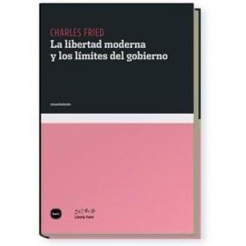 La libertad moderna y los límites del gobierno