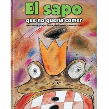 Sapo Que No Queria Comer, El