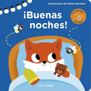¡Buenas noches! Libro con luces y sonidos - Emma Martínez