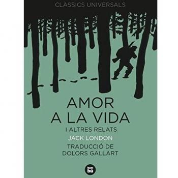 Amor a la vida i altres relats