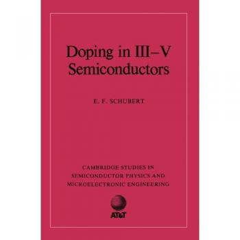 Dopaje en Semiconductores III-V (Estudios de Cambridge en Física de Semiconductores y Ingeniería Microelectrónica, Volumen 1)