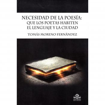 Necesidad de la poesía: Que los poetas habiten el lenguaje y la ciudad