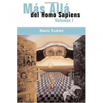 Mas Allá del Homo Sapiens - Volumen I (Edición en Tapa Blanda)