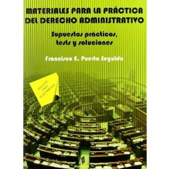 Materiales para la practica del derecho administrativo