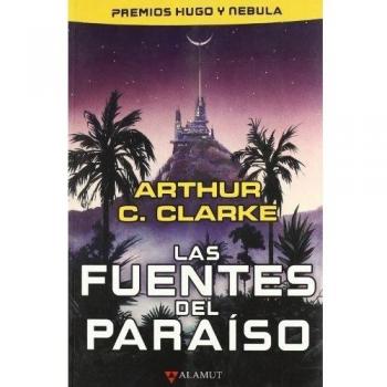 Las fuentes del paraíso - Arthur C. Clarke