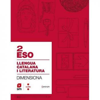 Quadern Llengua catalana i literatura. 2 ESO. Dimensiona. Construïm