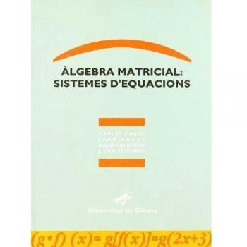 Ãlgebra matricial: sistemes d?equacions: 5