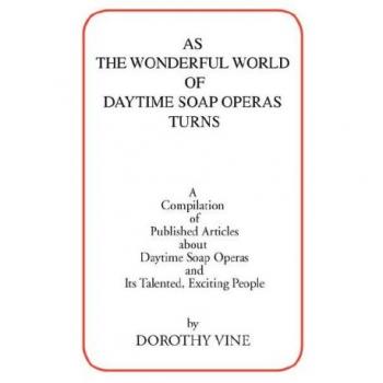 Vine, Dorothy: El Maravilloso Mundo de las Novelas Diurnas (Edición en Rústica)