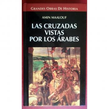 Las cruzadas vistas por los arabes