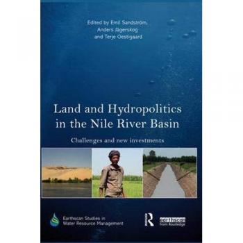 Land and Hydropolitics in the Nile River Basin: Challenges and new investments