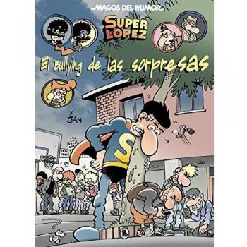 Superlópez. El bullying de las sorpresas