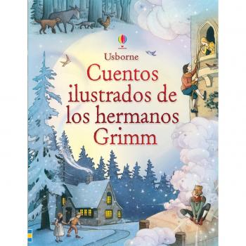 Cuentos ilustrados de los hermanos Grimm - AA.VV