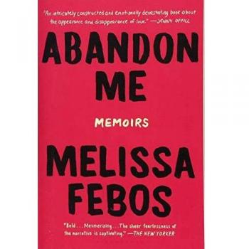 Abandon Me: Memoirs