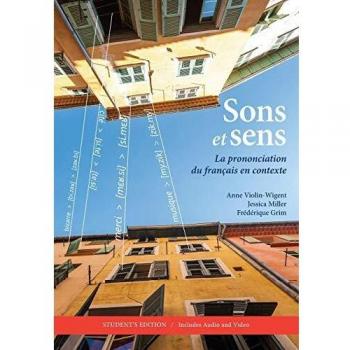 Sons et sens: La prononciation du francais en contexte, Student's Edition: La prononciation du français en contexte