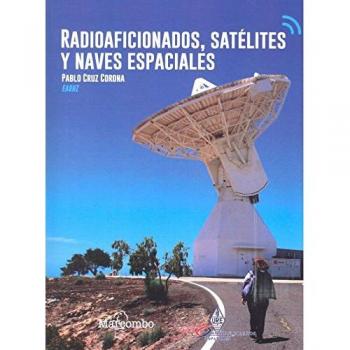 Radioaficionados, satélites y naves espaciales - Cruz Corona Pablo