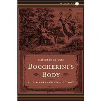 Boccherini's Body: An Essay in Carnal Musicology