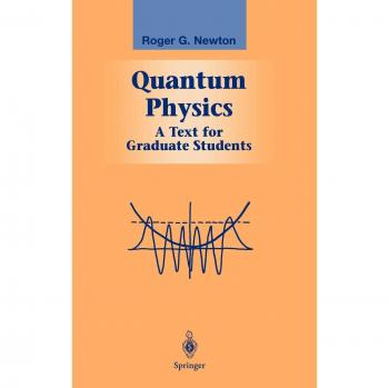 Quantum Physics: A Text for Graduate Students