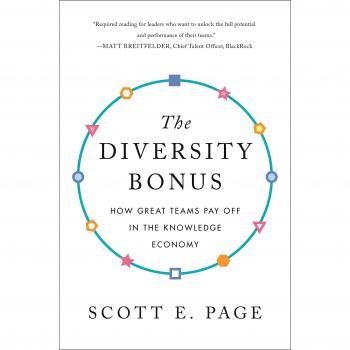 The Diversity Bonus: How Great Teams Pay Off in the Knowledge Economy: 2