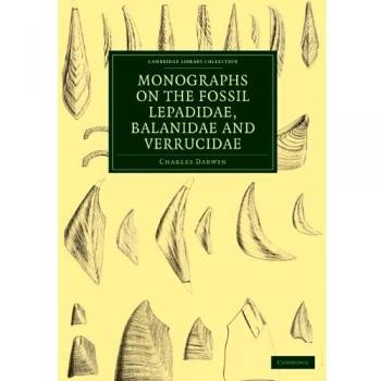 Monografías sobre los fósiles de Lepadidae, Balanidae y Verrucidae - Colección de la Biblioteca de Cambridge - Monografías de la Sociedad Paleontográfica