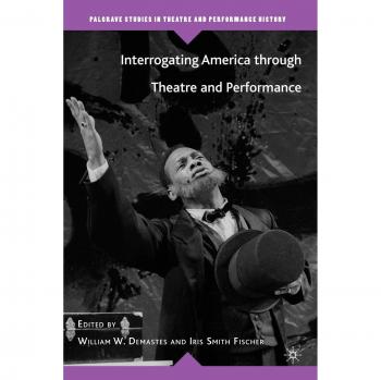 Interrogating America Through Theatre and Performance