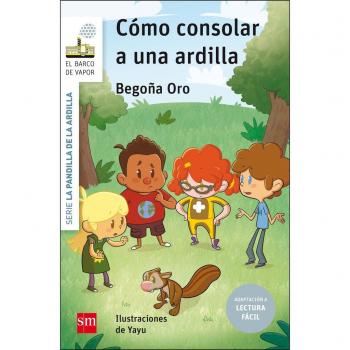 Cómo consolar a una ardilla - Begoña Oro Pradera