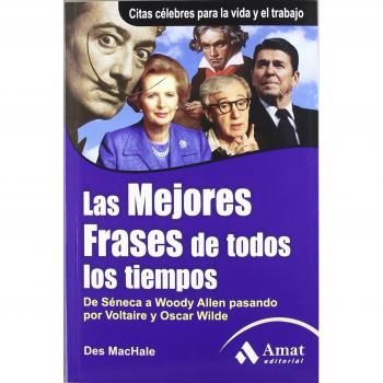 Las mejores frases de todos los tiempos: De Séneca a Woody Allen pasando por Voltaire y Oscar Wilde
