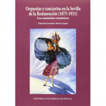 Orquestas Y Conciertos En La Sevilla De La Restauración