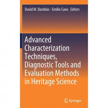 Advanced Characterization Techniques, Diagnostic Tools and Evaluation Methods in Heritage Science
