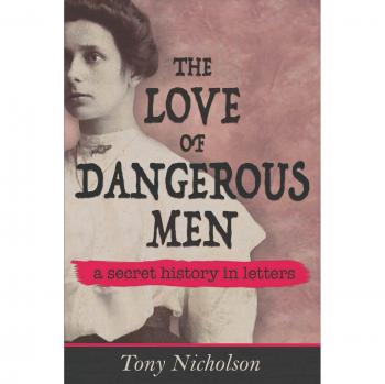 La Historia Secreta en Cartas del Amor por los Hombres Peligrosos