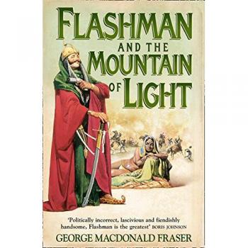 Flashman y la Montaña de Luz (Los Papeles de Flashman): Novela clásica de ficción histórica y espionaje, Libro 4