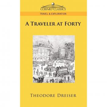 Viaje a los Cuarenta - Edición en Rústica de Theodore Dreiser