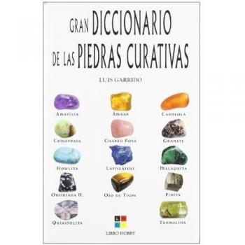 Gran diccionario de las piedras curativas
