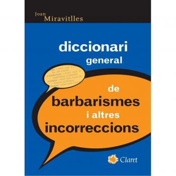 Diccionari General De Barbarismes I Altres Incorreccions