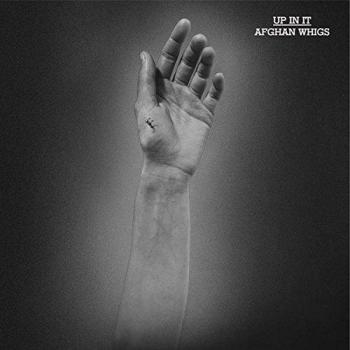 Up In It - Loser Edition [Vinilo] - Afghan Whigs