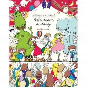 Illustration School: Let's Draw a Story