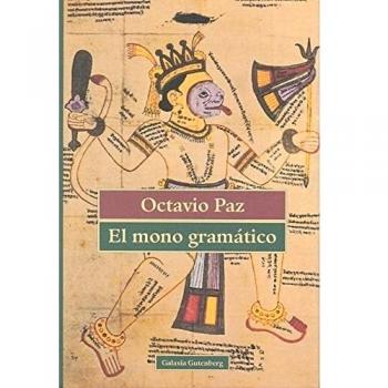 El mono gramático - Octavio Paz