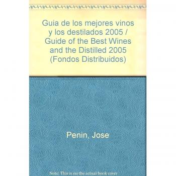 Guia de los mejores vinos y los destilados 2005 / Guide of the Best Wines and the Distilled 2005