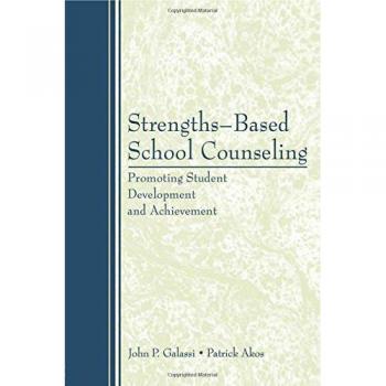Strengths-Based School Counseling: Promoting Student Development and Achievement