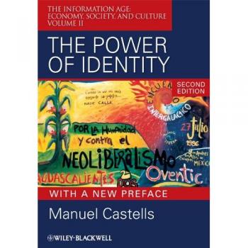 The Power of Identity: Information Age Insights, Second Edition - Economy, Society & Culture