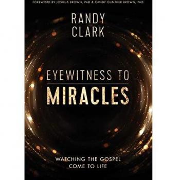 Eyewitness to Miracles: Watching the Gospel Come to Life