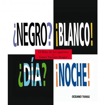 ¿Negro? ¡Blanco! ¿Día? ¡Noche!: Incluye desplegables