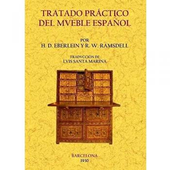 Tratado práctico del mueble español - Eberlein Harol