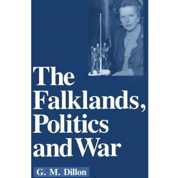 The Falklands, Politics and War