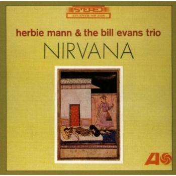 HERBIE MANN AND THE BILL EVANS TRIO NIRVANA